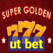 ut bet